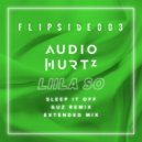 Audiohurtz & Liila So - Sleep It Off