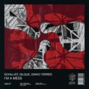 Schillist & Silque & Dinho Terres - I'm A Mess