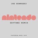 Joe Bermudez & April Efff & Skytone - Nintendo (feat. April Efff)