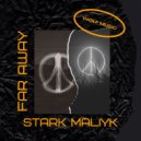 Stark Maliyk - Far Away (DELUXE)