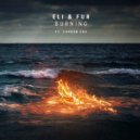 Eli & Fur ft. Camden Cox - Burning