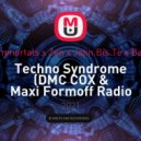 The Immortals x Zan x John.Bis.Te x Bacardi - Techno Syndrome
