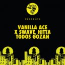 Vanilla Ace & Swavé & Hitta - Todos Gozan