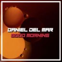 Daniel Del Mar - Good Morning