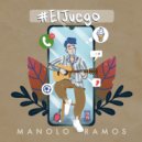 Manolo Ramos - #ElJuego