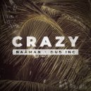 Naâman & Dub Inc - Crazy (feat. Dub Inc) (Original Mix)