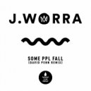 J. Worra - some ppl fall