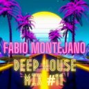 Fabio Montejano - Deep House Mix #11