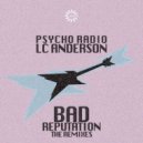 Psycho Radio vs LC Anderson - Bad Reputation