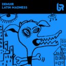 Demuir, Hector Moralez - Latin Madness