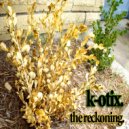 K-Otix & The Legendary K.O. & Big Mon & Lower Life Form - damn right. (feat. Lower Life Form) ()