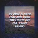 Dj Jose & Kato feat. Jon - Turn - The Lights Off (Dj Rauff Remix)