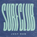 Surfclub - Just Run (Original Mix)