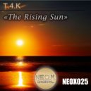 T.4.K - The Rising Sun ()