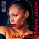 Alex Mills - Worst Enemy