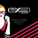 Miguel Campbell feat. Bubblegum Pop - Trance