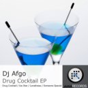 Dj Afgo - Drug Cocktail ()