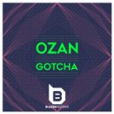 Ozan - Gotcha (Original mix)