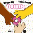 Da New Kid & Slugga Durant - Donutz (feat. Slugga Durant) (Original Mix)