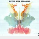 3MILIANO4YALA - Never Stop Dreaming ()