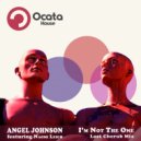 Angel Johnson Ft. Naomi Leigh - I'm Not The One