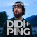Didi + Ping - Solitude