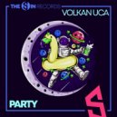 Volkan Uca - Party (Original Mix)
