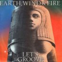 Earth Wind & Fire - Lets Groove