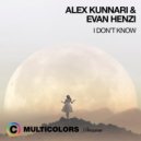Alex Kunnari & Evan Henzi - I Don't Know