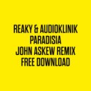 Reaky vs Audioklinik - Paradisia (John Askew Remix)