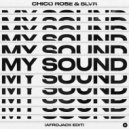 Chico Rose & SLVR - My Sound