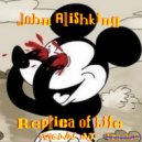 John Alishking - The Replica of Life (Original Mix)