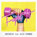 Arcadise feat. Alex Yarmak - Fight It