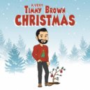 Timmy Brown - Rudolph Drank All The Rumple Minze ()