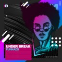 Under Break - Funkazo