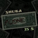Shuba - 25 $ (Original Mix)