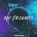 AAramka - My Friends