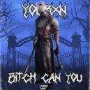 YOURXN - Bitch Can You (Original Mix)