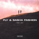 Fly & Sasha Fashion - Your Love (Original Mix)