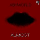 ASHWORLD - almost (original)
