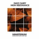 Dave Casey - High Resonance (Club Mix)