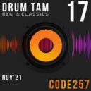 CoDe257 - Drum Tam Mix 17 NOV\'21 New&Classics ()