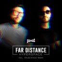 Far Distance - Hyperspace