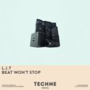 L.I.T (UK) - Beat Won't Stop