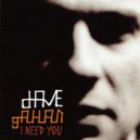 David Gahan - I Need You