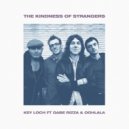 Key Loch & Gabe Rizza & Oohlala - The Kindness of Strangers (feat. Gabe Rizza & Oohlala) ()