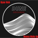 Ryan Vick - Wanna Wake Up ()