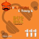 Evil Acorn & Tracy G - I Have a BIG (Original Mix)