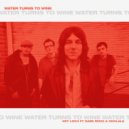 Key Loch & Gabe Rizza & Oohlala - Water Turns To Wine (feat. Gabe Rizza & Oohlala)