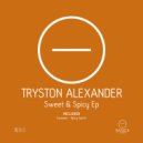Tryston Alexander - Sweeter